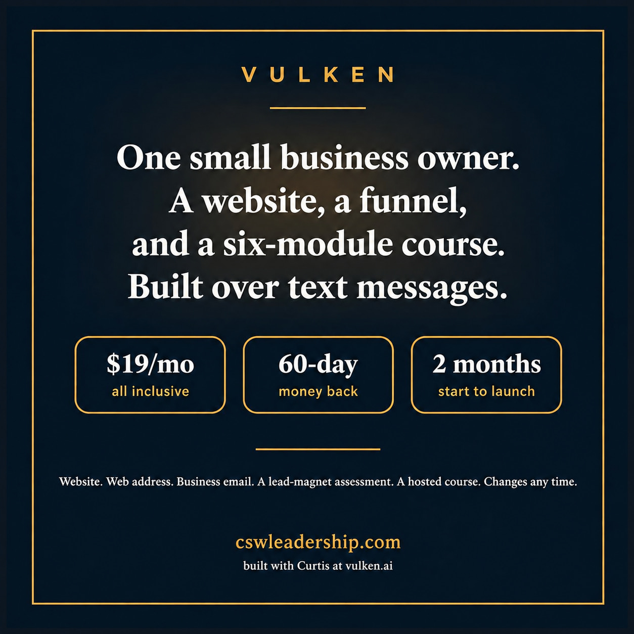 A square Vulken graphic: One small business owner. A website, a funnel, and a six-module course. Built over text messages.